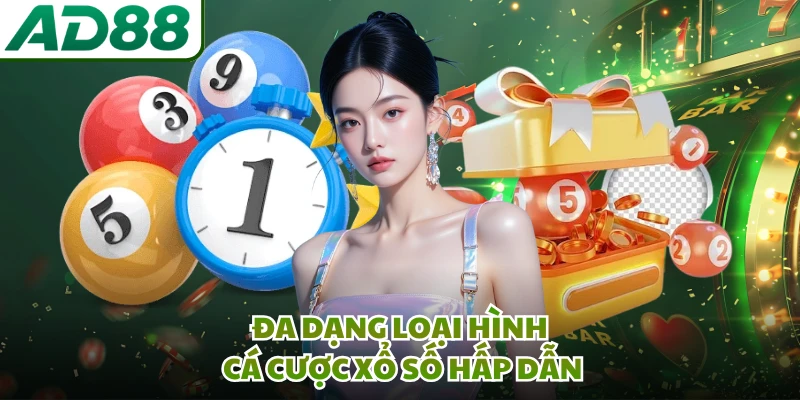 Đa dạng loại hình cá cược xổ số hấp dẫn