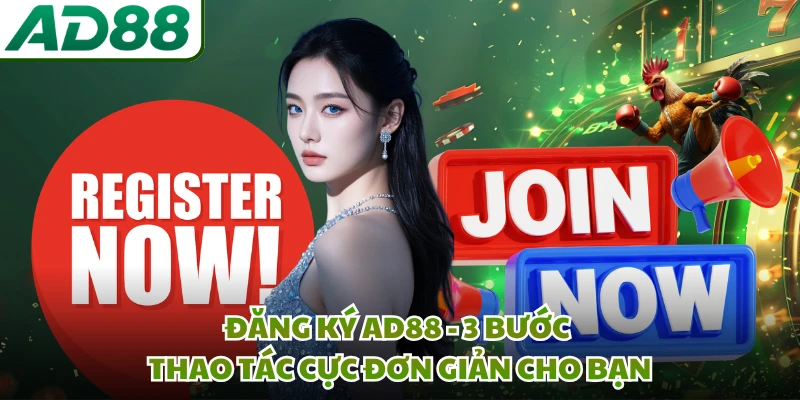 Đăng Ký AD88 - 3 Bước Thao Tác Cực Đơn Giản Cho Bạn